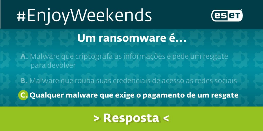 ESET_Brasil's tweet photo. O resultado deste #EnjoyWeekends é a letra C. Obrigado a todos que participaram, chamaremos via inbox para mais detalhes. https://t.co/dEu7CpUlrC