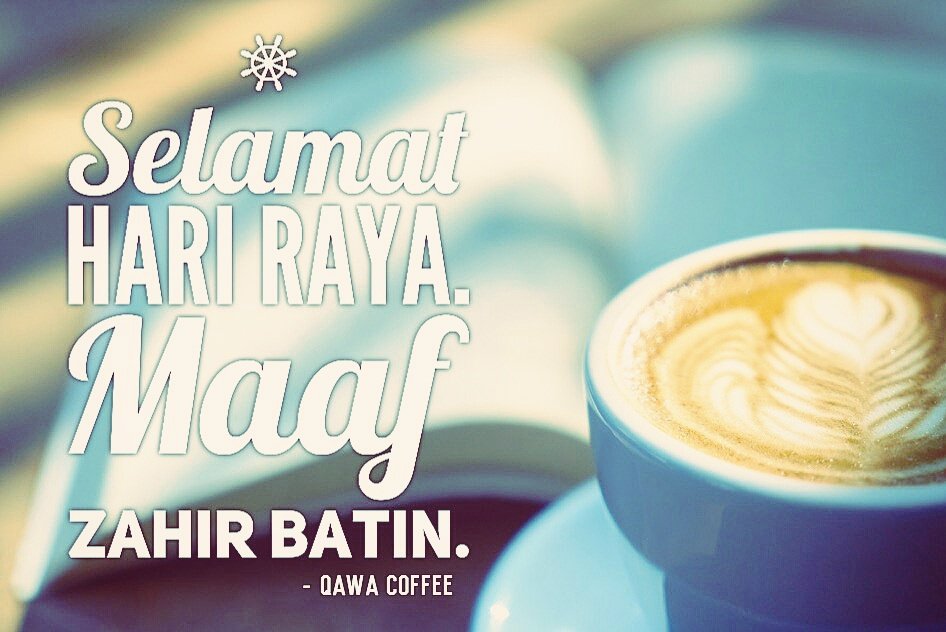 QAWAcoffee's tweet photo. Selamat Hari Raya! 😃 

TUTUP - Sabtu, Ahad &amp; Isnin

BUKA Semula - Selasa 5.00pm - 2.00am 😘

#QAWAcoffee #raya2017 #iPhone7 #giveaway #1july https://t.co/5iDm6cscDY