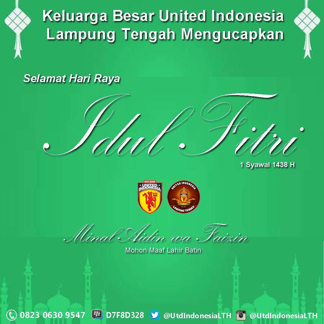 Keluarga Besar United Indonesia Lampung Tengah Mengucapkan Selamat Hari Raya Idul Fitri, Mohon Maaf Lahir Batin #ramadhan2017