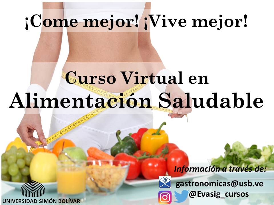 Evasig_cursos's tweet photo. @CaracasEnForma Cómo alimentarnos correctamente? Inscríbete en el #Curso de #AlimentacionSaludable de la #USBve https://t.co/s06aea0mRO