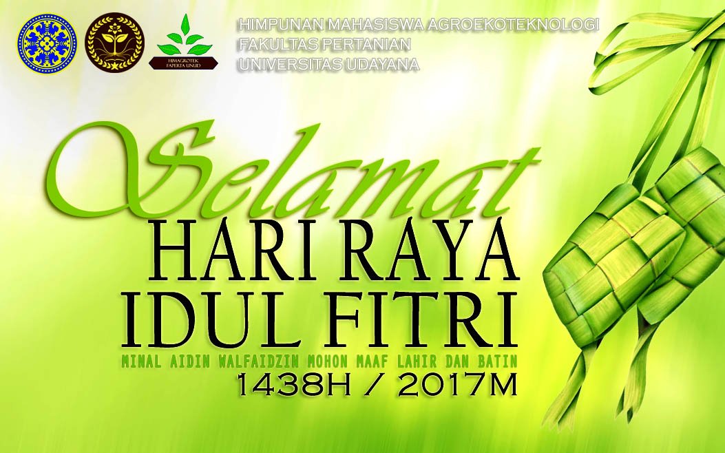 Kami keluarga besar HIMAGROTEK Universitas Udayana mengucapkan Selamat Hari Raya Idul Fitri 1 syawal 1438 H MOHON MAAF LAHIR DAN BATHIN
