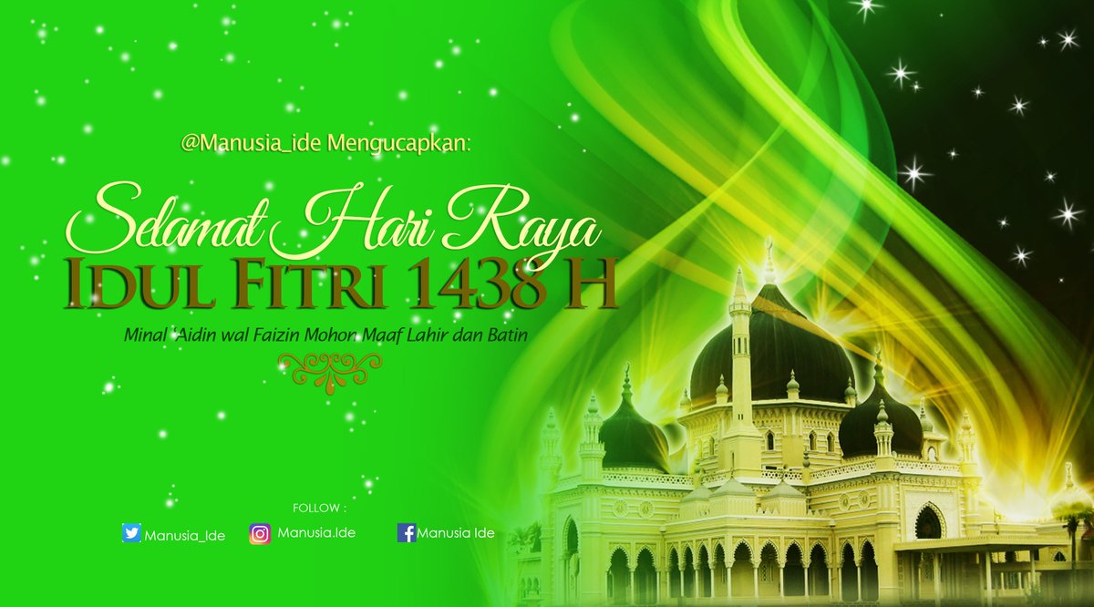 Selamat Merayakan Hari Raya Idul Fitri 1438H -  2017, Bagi Seluruh Umat Muslim diseluruh Indonesia..