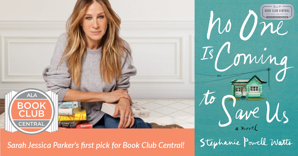 No One Is Coming to Save Us by Stephanie Powell Watts is #SarahJessicaParker's first pick for <a href="/bookclubcentral/">Book Club Central</a>! <a href="/eccobooks/">Ecco</a> #alaac17