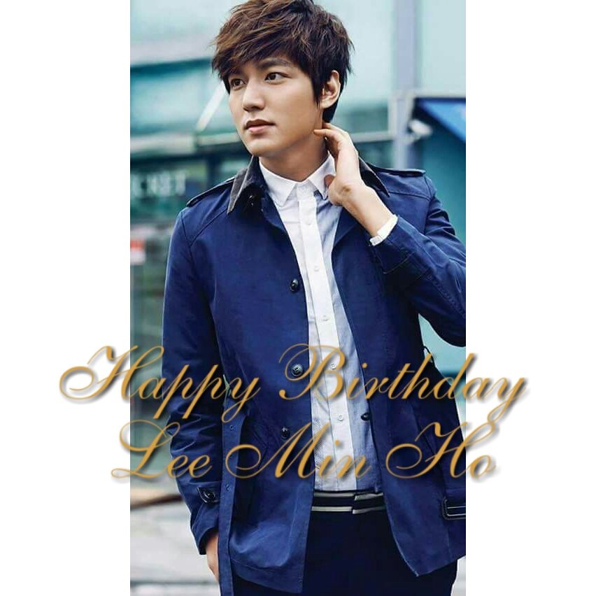 Happy birthday oppa Lee Min Ho 