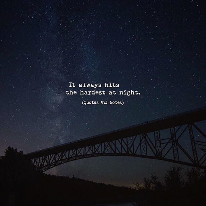Quotes Nd Notes On Twitter It Always Hits The Hardest At Night always hits the hardest at night