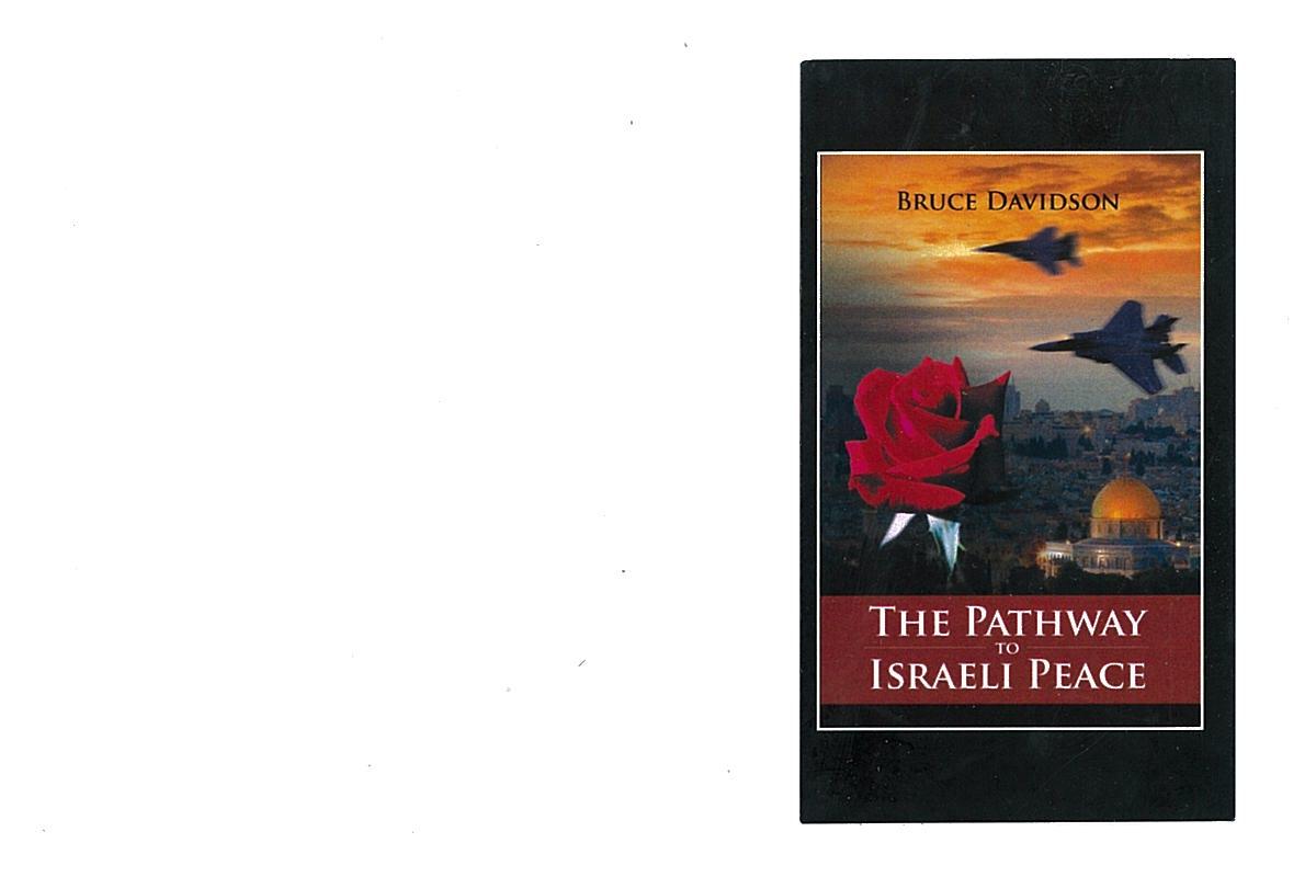 THE PATHWAY TO ISRAELI PEACE MAY ALSO BE ORDERED AT:
CreateSpace.com/6079486 &amp; IN DIGITAL (KINDLE) AT:
amazon.com for $2.99
