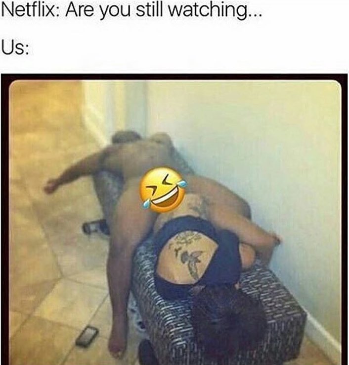 Netflix are you still watching. нетфликс подписка. Netflix someone's daughter. Netflix are you still watching. Are you still watching netflix мем.