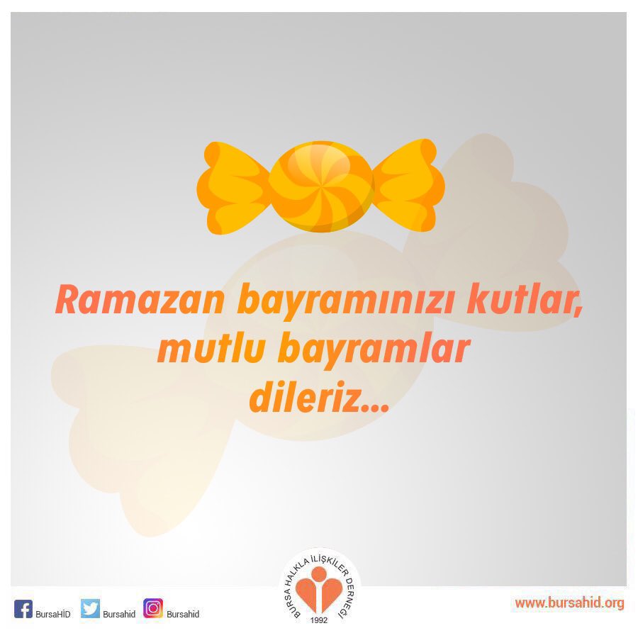 Mutlu Bayramlar Dileriz..
#ŞekerBayramı #RamazanBayramı 
#BursaHalklaİlişkilerDerneği #BHİD