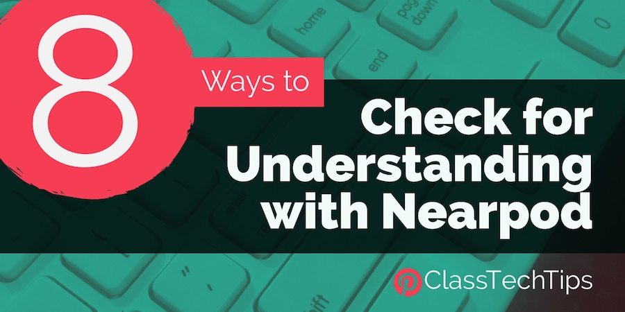 SimpleK12's tweet photo. RT ClassTechTips: 8 Ways to Check for Understanding with Nearpod #FormativeTech #ISTE17 #notatISTE … https://t.co/jB4fk7bTpT