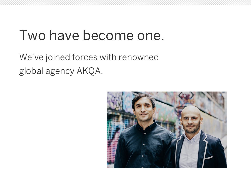 We have merged with <a href="/AKQA/">AKQA</a>. We’d love you to join us as we start this exciting new chapter.