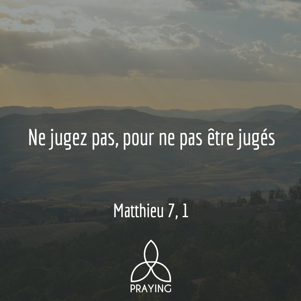 Praying_app's tweet image. &quot;Ne jugez pas, pour ne pas être jugés !&quot;, Jésus. 

#dontjudge #praying