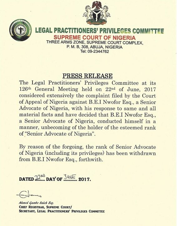The Legal Practitioners Committee has withdrawn the ranks and its associated privileges of SENIOR ADVOCATE OF NIGERIA [SAN] from B. E. I. Nwofor Esq. forthwith. Read: