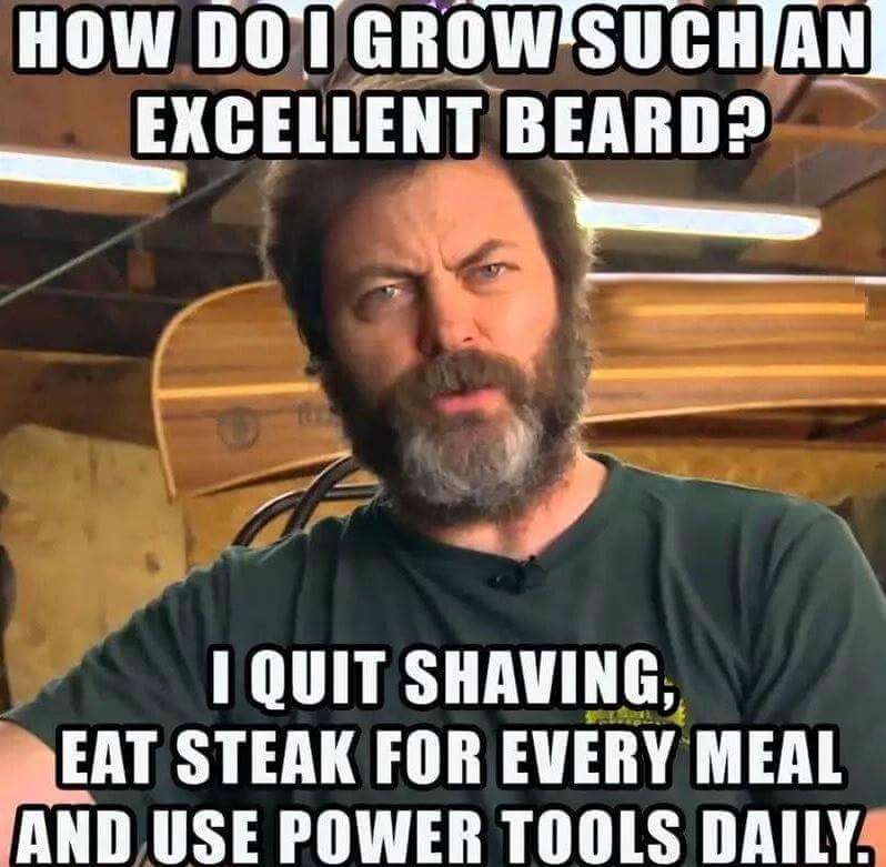 How do I grow such an excellent beard?

Happy Birthday, Nick Offerman ( (born June 26, 1970)! 