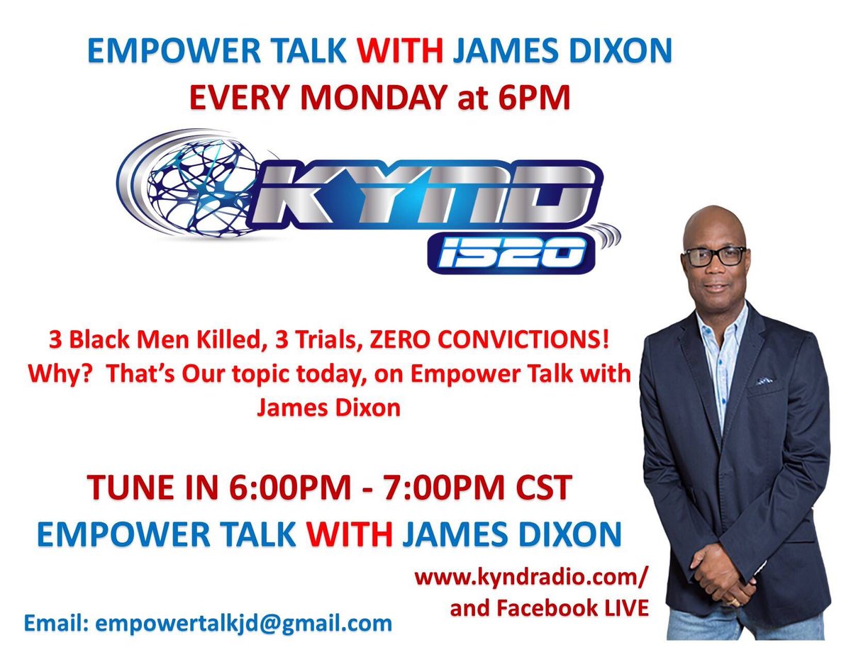 3 Black Men Killed, 3 Trials, ZERO CONVICTIONS!Why? Empower Talk Live  <a href="/BishopJDixon/">JamesDixonEmpowers</a> 6PM-7PM-facebook.com/kyndradio/
