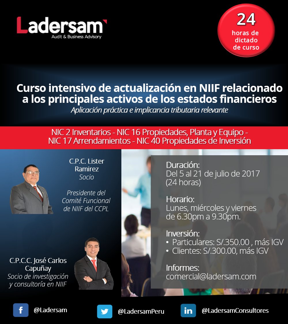 LadersamPeru's tweet photo. #Curso intensivo de actualización en #NIIF relacionado a los principales activos de los #EstadosFinancieros #Nic2 #Nic16 #Nic17 #Nic40 #IFRS https://t.co/W206k7mWxl