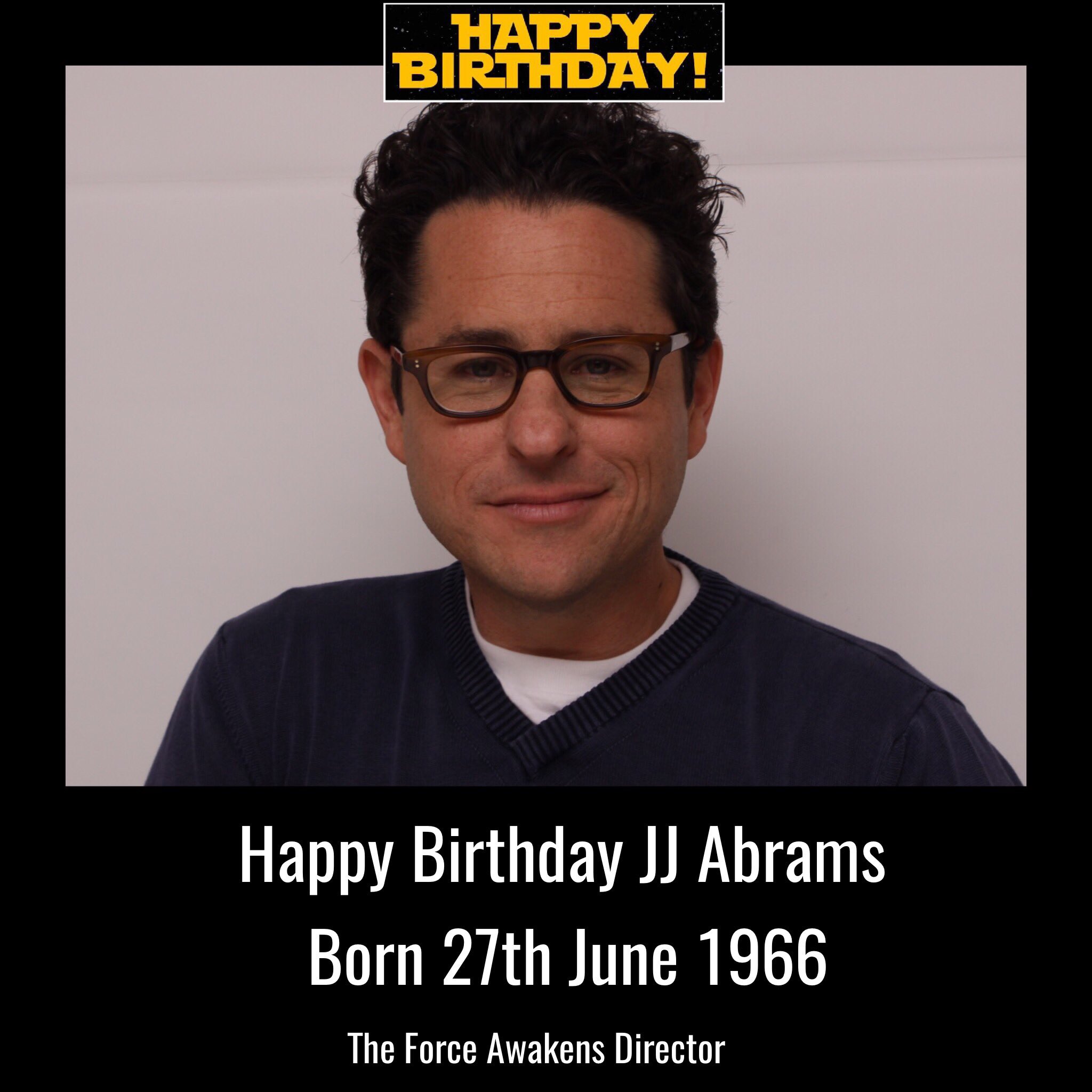 Happy Birthday JJ Abrams, born 27th June 1966.  