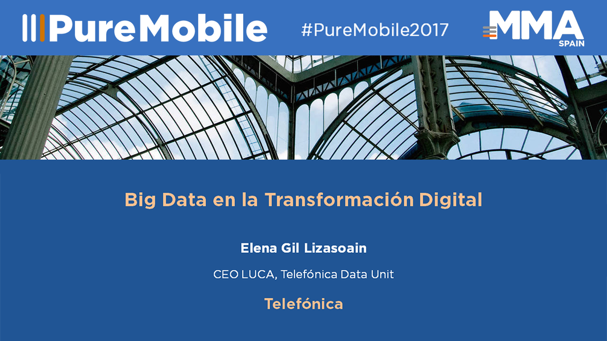 mma_spain's tweet photo. #PureMobile2017 - #BigData en la Transformación Digital https://t.co/HJZaZrwehE @Elena_Gil_Liza @Telefonica @LUCA_D3 https://t.co/odxpPUGd60