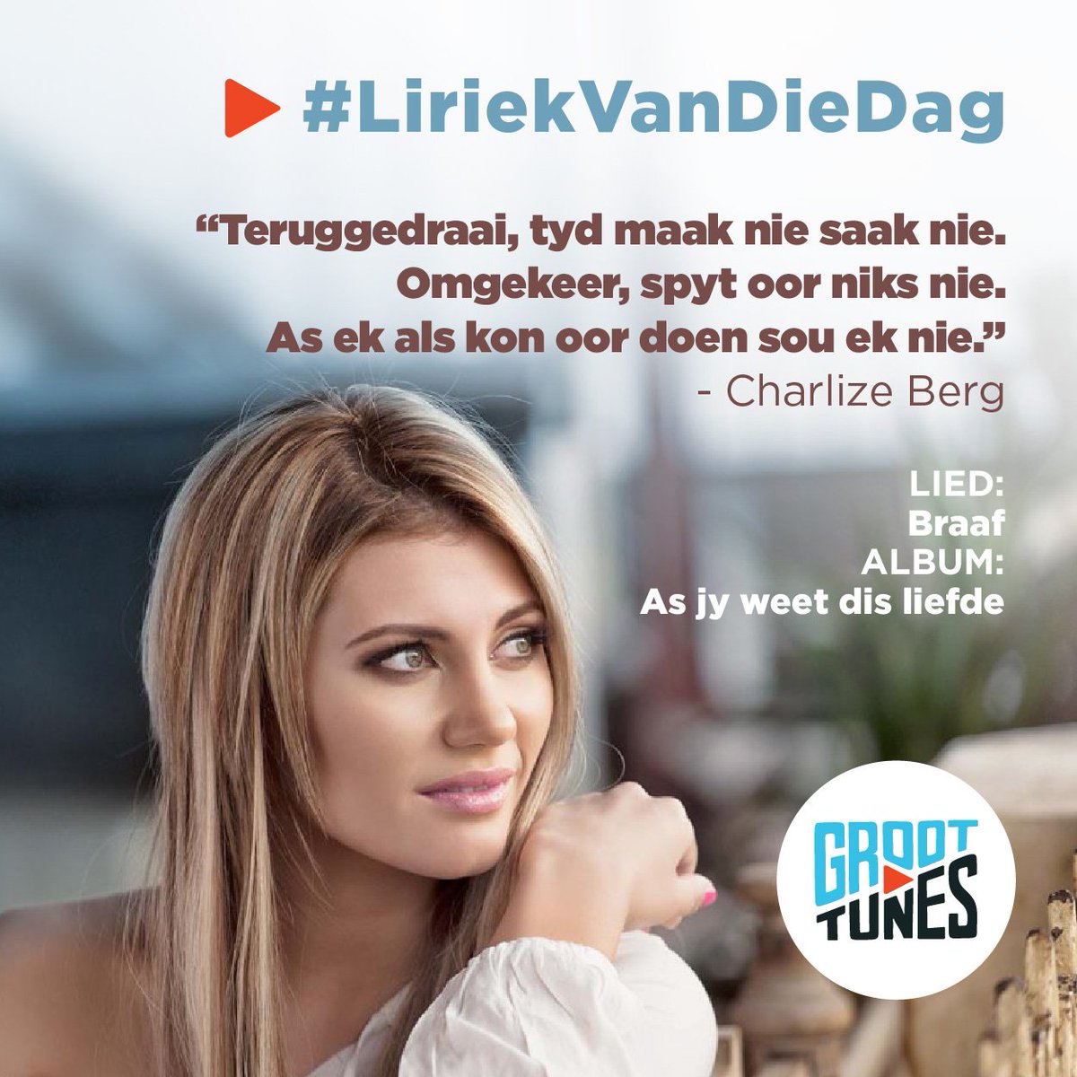 GrootTunes's tweet photo. “Teruggedraai, tyd maak nie saak nie. Omgekeer spyt oor niks nie.” - @charlizeberg https://t.co/HVajsslR4F