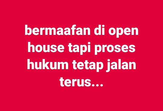 fadjroeL's tweet photo. bermaafan di open house tapi proses hukum tetap jalan terus... https://t.co/8j06I1eg1I