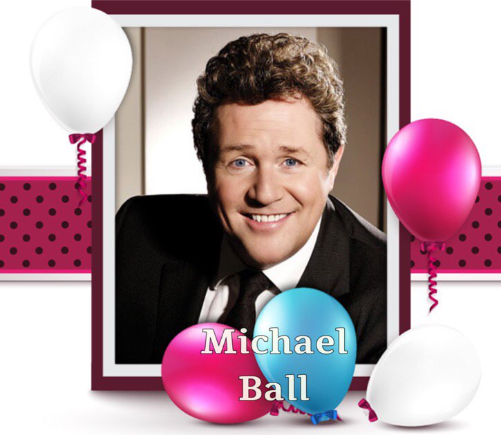 Happy Birthday Michael Ball, Ed Westwick, India de Beaufort, Jamie Hook, Jo Frost & Robert King    