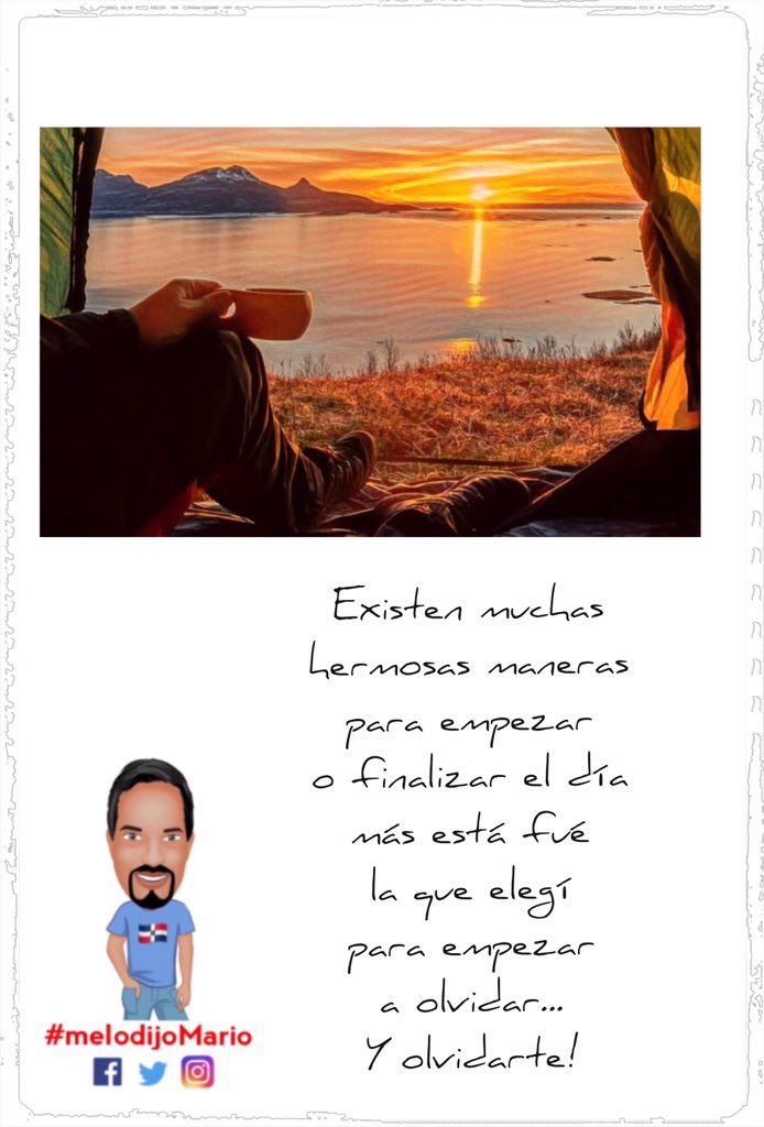 mariO_Ogando's tweet photo. There are many beautiful
ways to start or end the day
more is the one I chose to start forgetting and forgetting you! #melodijoMario https://t.co/x0ipJCJwg3