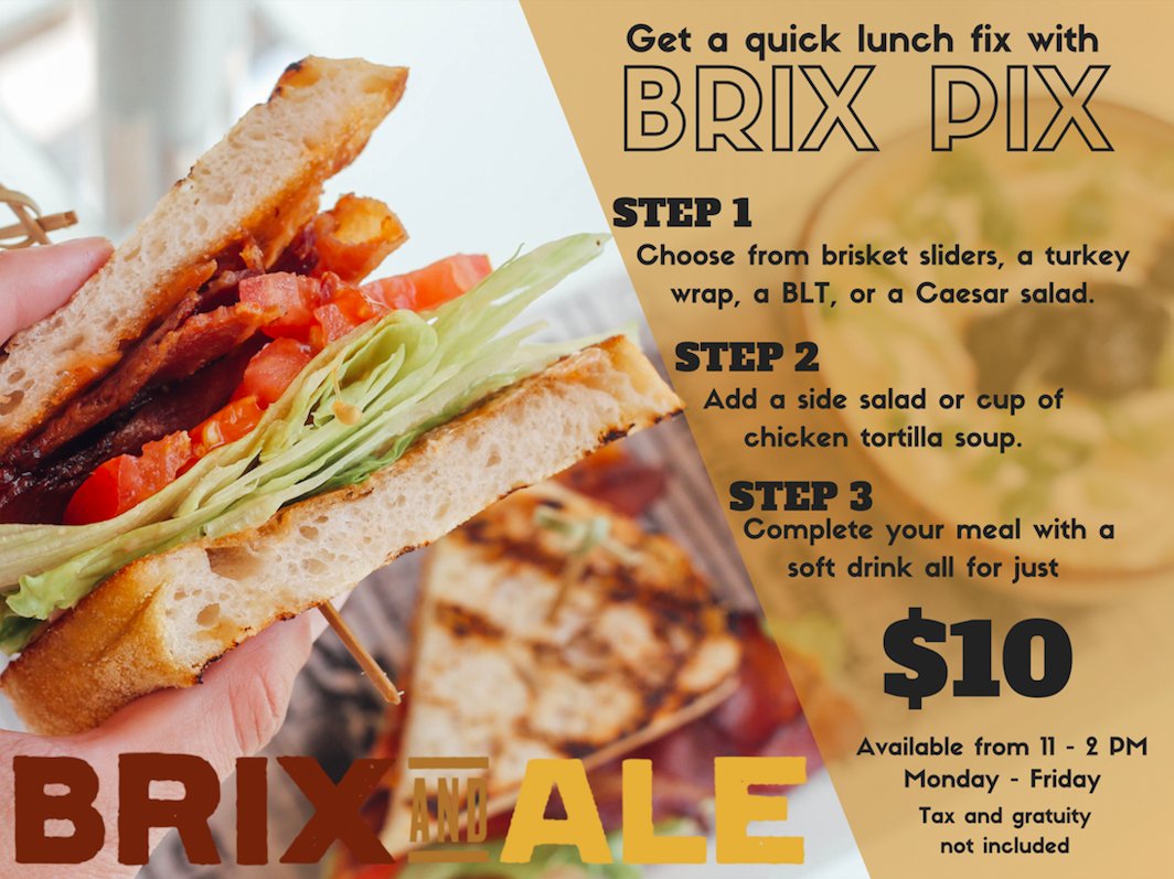 Introducing Brix Pix! Select an entrée, side salad or soup, and a soft drink all for $10.