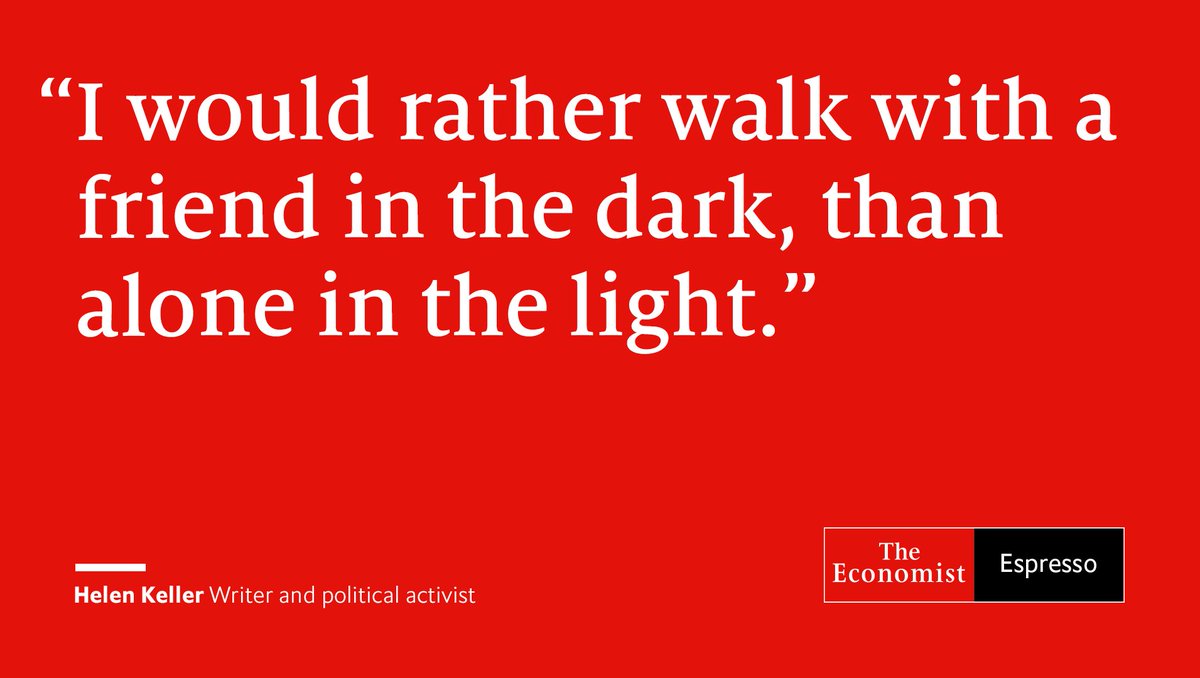 TheEconomist's tweet photo. Our quote of the day is from American writer and activist Helen Keller https://t.co/xMlmjq8Zuz