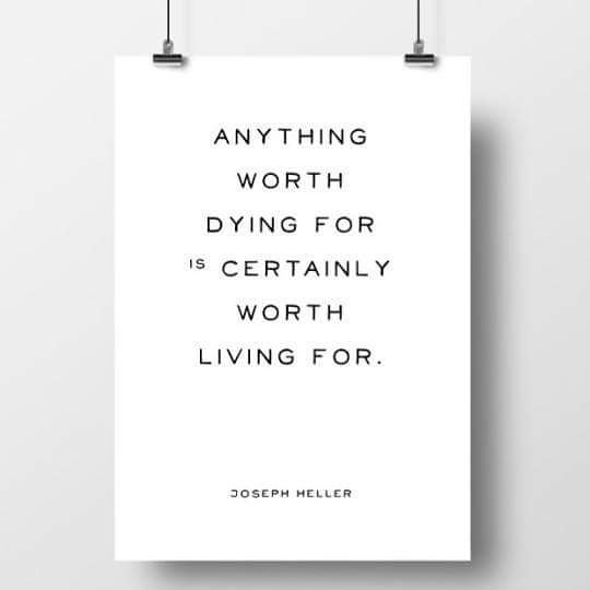 READEduTrust's tweet photo. #BestBookQuotes: Anything worth dying for is certainly worth living for. Joseph Heller, Catch-22 #Powerful! https://t.co/tfRBMxahIC
