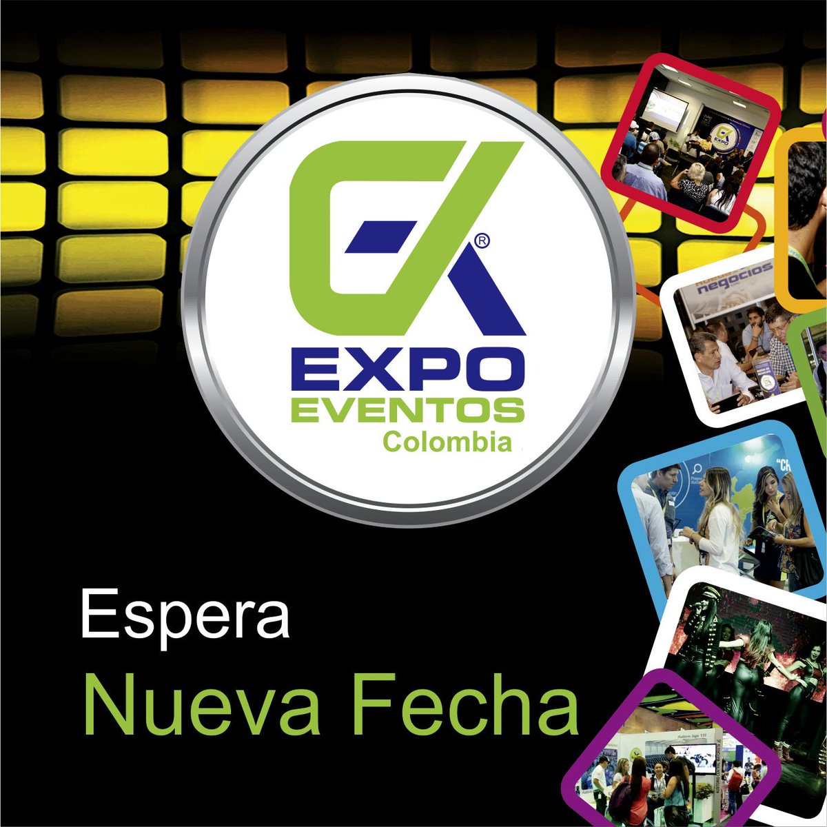 ExpoeventosCol's tweet photo. #ExpoeventosColombia2017 cambió de fecha. Pronto estaremos informando los días en que se realizará la Segunda Versión de esta gran feria. https://t.co/H4OEQG5vNH