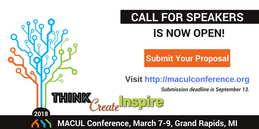 MACUL's tweet photo. The 2018 MACUL Conference Call for Speakers is now open! Submit a proposal: https://t.co/61TvtU5bYZ #macul18 #miched #macul17 https://t.co/GZKsjXEsSg
