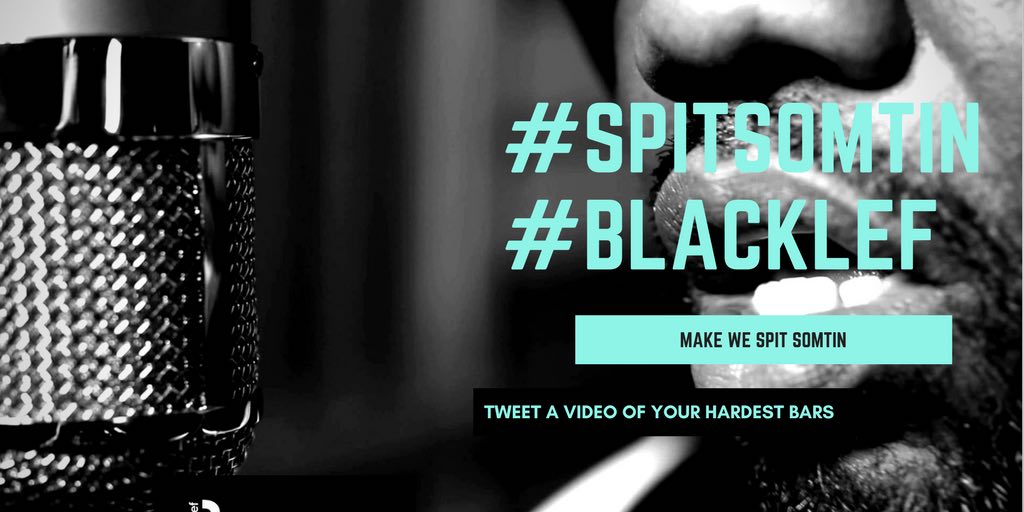 theblacklef's tweet photo. It is ON ๐ด. Record yourself, Spit some hard bars, Hash tag the video #SpitSomtin #Blacklef. Only on Twitter. || Art by : @PatriceBunatal || https://t.co/743gCLha1a