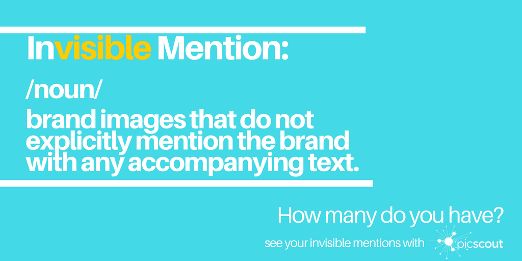 PicScout's tweet photo. Invisible Mentions. Powerful, insightful, and unmeasurable. Until now. https://t.co/CL6uCbzS1u