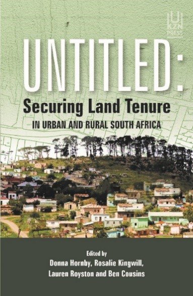 SERI_RightsSA's tweet photo. New book on land tenure eds Donna Hornby, @rosiekingwill, @LaurenARoyston &amp; Ben Cousins
@UKZNPress.

Read More ==> https://t.co/Ve2O4ZTKjZ https://t.co/dJ31UEKZjP