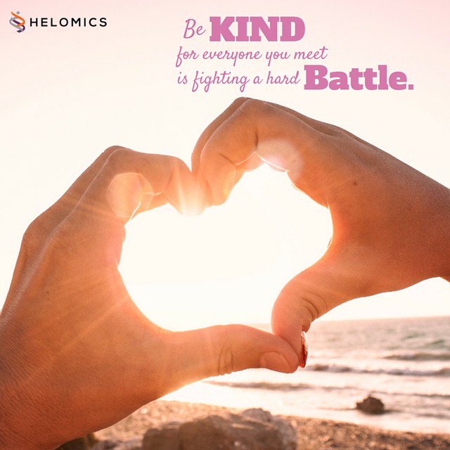 Helomics_'s tweet image. You never know what someone is going through, always be kind and think of others! #midweekmotivation #helomics