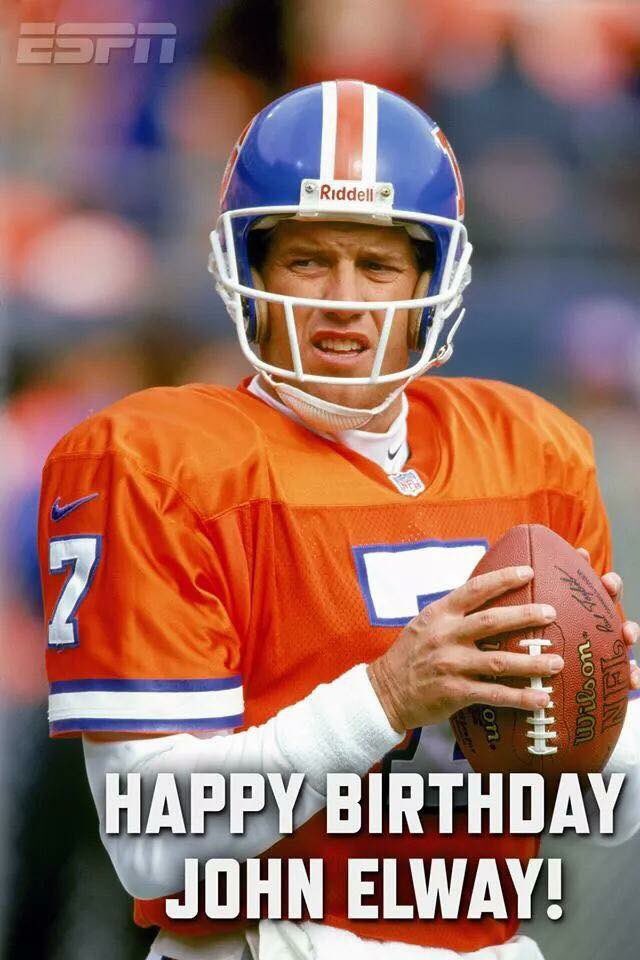   Happy birthday John Elway 