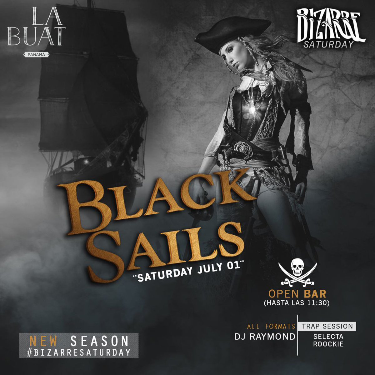Sábado 1 de Julio! BLACK SAILS! 
Una Fiesta BLACK al mejor estilo de La Buat Panamá!!