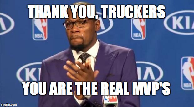 Away from home. Endless hours. Cramped spaces. No respect. You bust your asses to keep us going. #TRUCKERS are the real MVPs! #TruckThat