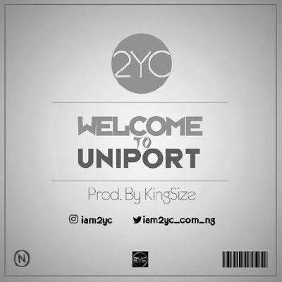 2yc.com.ng/2016/08/new-mu… Still trending..WELCOME TO UNIPORT by 2YC...(a 300l environmental engineering student @Uniport). Click to download