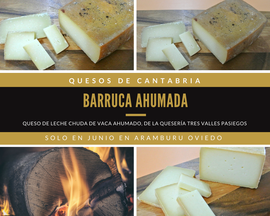 ¿Conoces la Barruca Pasiega Ahumada de <a href="/3vallespasiegos/">tres valles pasiegos</a>?#Queso ahumado con madera de roble ¡Te va a enganchar! En Aramburu Oviedo ¡en junio!