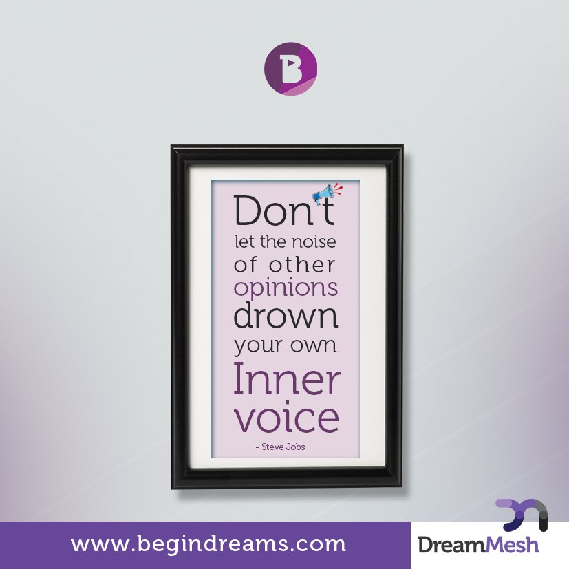 dreammeshltd's tweet photo. "Don’t let the noise of other opinions drown your own inner voice." - Steve Jobs
#BeginDreams https://t.co/mcNNMn5Dum
