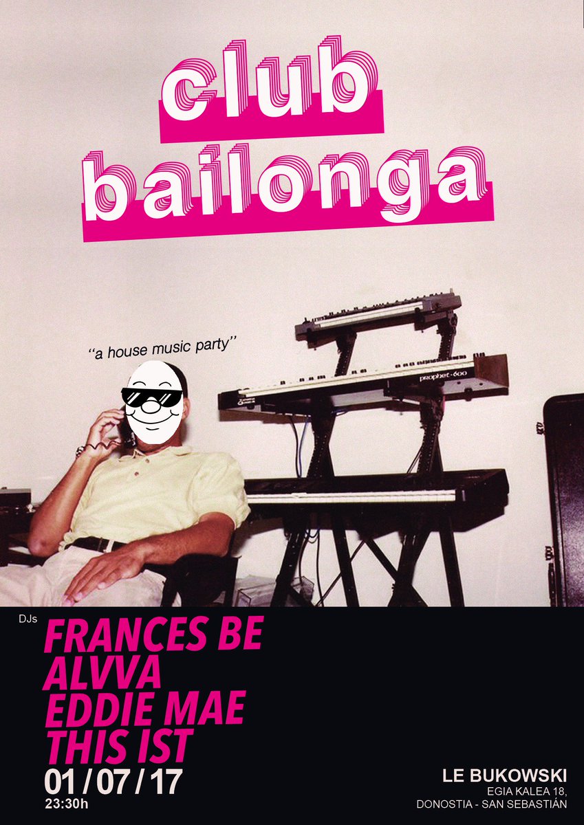 Le Bukowski On Twitter A House Music Party By CLUB BAILONGA