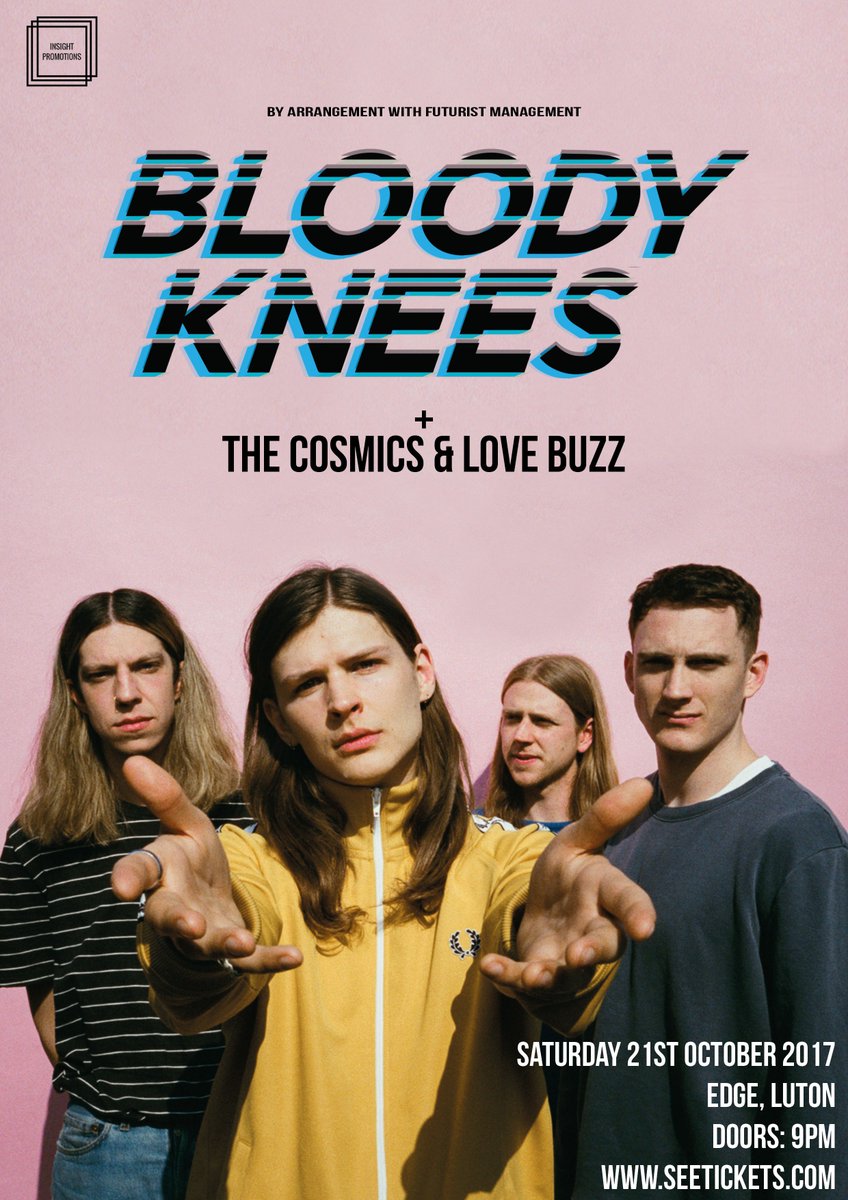 Insightgigs's tweet image. NEW SHOW // @BloodyKnees + @thecosmicsband and Love Buzz @ Edge, Luton. Tickets on sale now: seetickets.com/event/bloody-k…