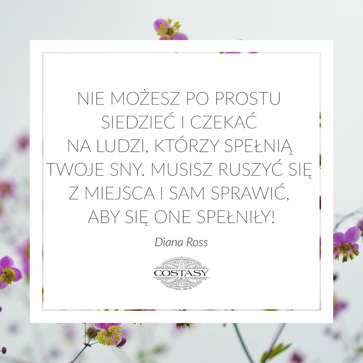 CostasyOfficial's tweet photo. Spełniajcie swoje marzenia! 🌺 Nie ma piękniejszej satysfakcji! #Costasy #cytat #CostasyGirl https://t.co/oJOZ8Om31S https://t.co/swlsiQ39yN