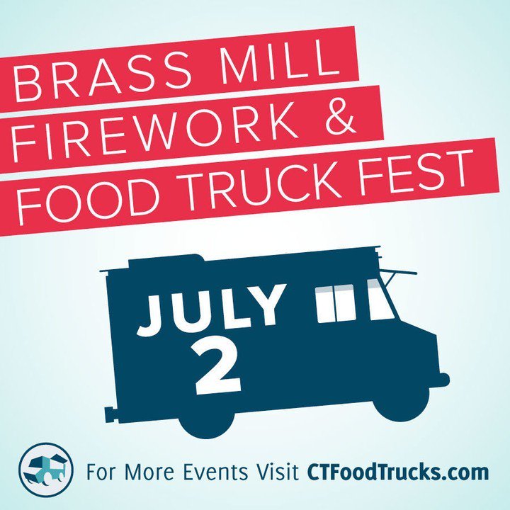 CT Food Trucks on Twitter "The Waterbury Brass Mill Center Firework