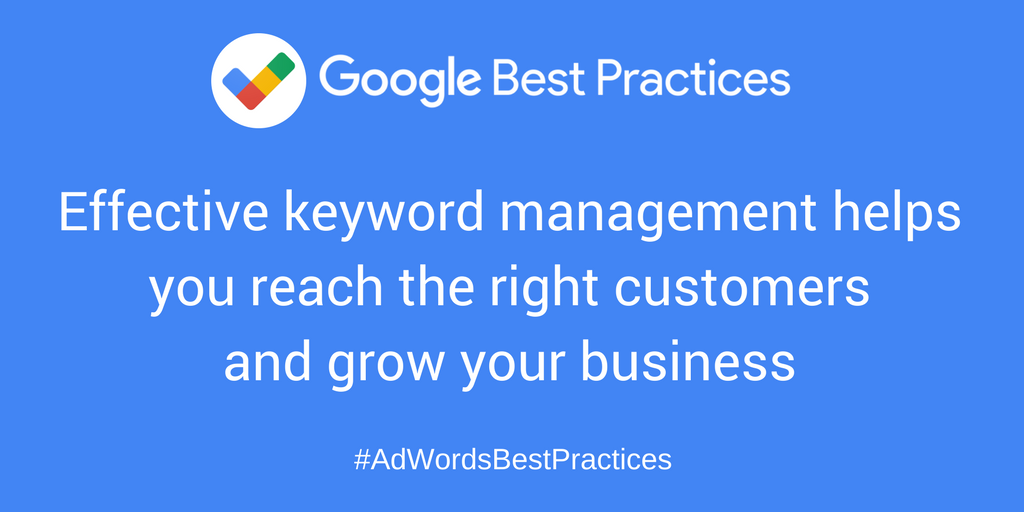 Grow your business with effective keyword management: goo.gl/8QthvV #AdWordsBestPractices