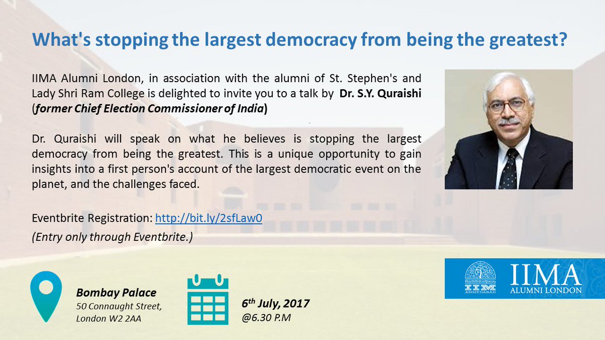 Talk by Dr. S.Y. Quraishi (former Election Commissioner of India). Bombay Palace, July 6th, 6.30 P.M. Register at: bit.ly/2sfLaw0.