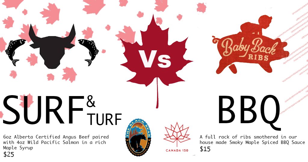 We got a Canada Day special all weekend long! For your food cravings, BBQ Ribs &amp; our Surf &amp; Turf - Canadian edition! Dinner starts at 2pm 🍁