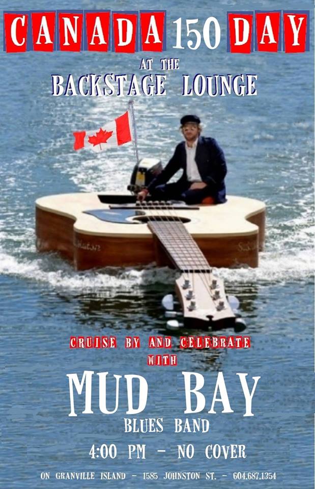 Canada Day in Vancouver, join us on Granville Island for some hot blues 'n roots at 4:00 pm at the Backstage Lounge!