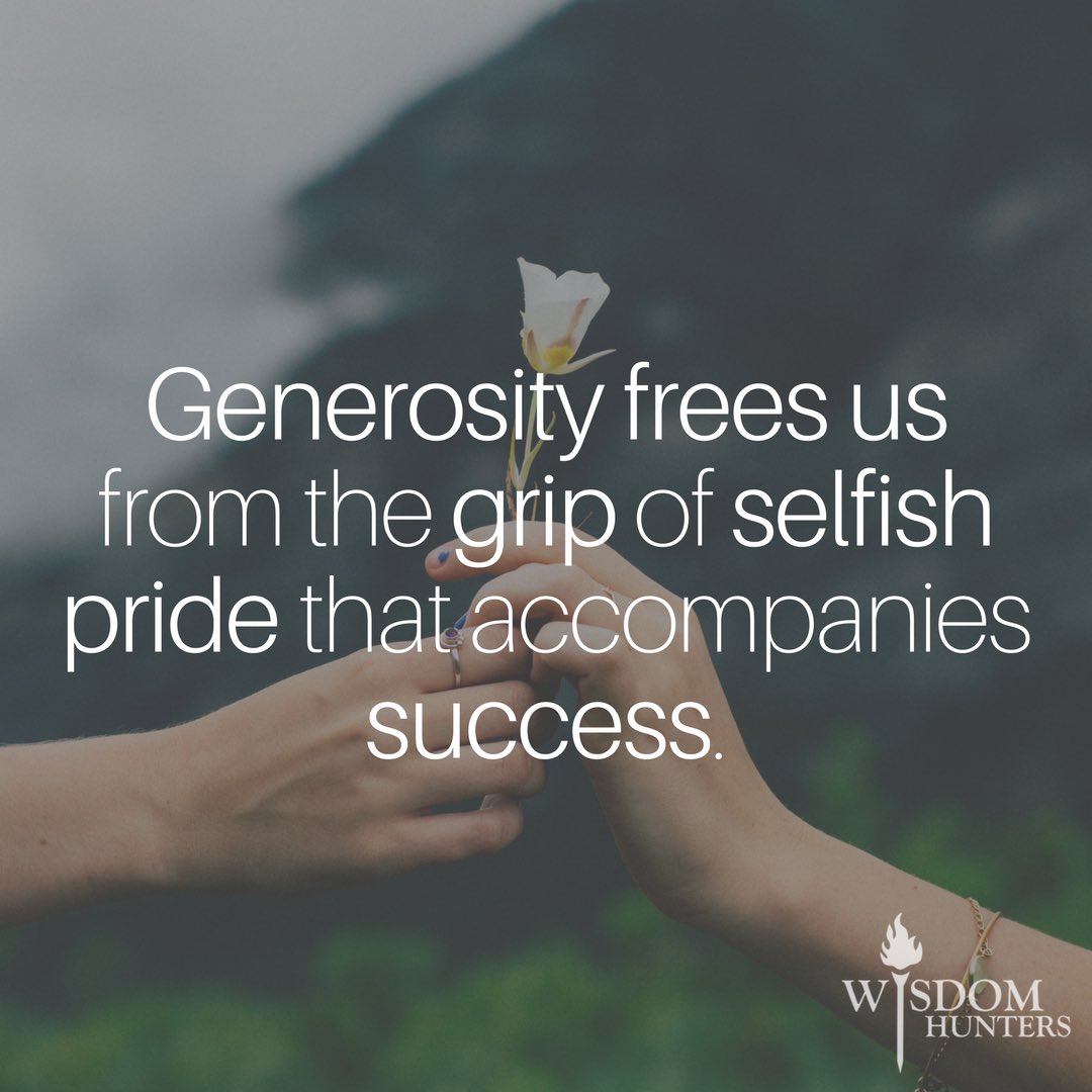 4ACrown's tweet photo. Generosity frees us from the grip of selfish pride that accompanies success. #WisdomHunters #sourceofsuccess https://t.co/TS1ofobZX7