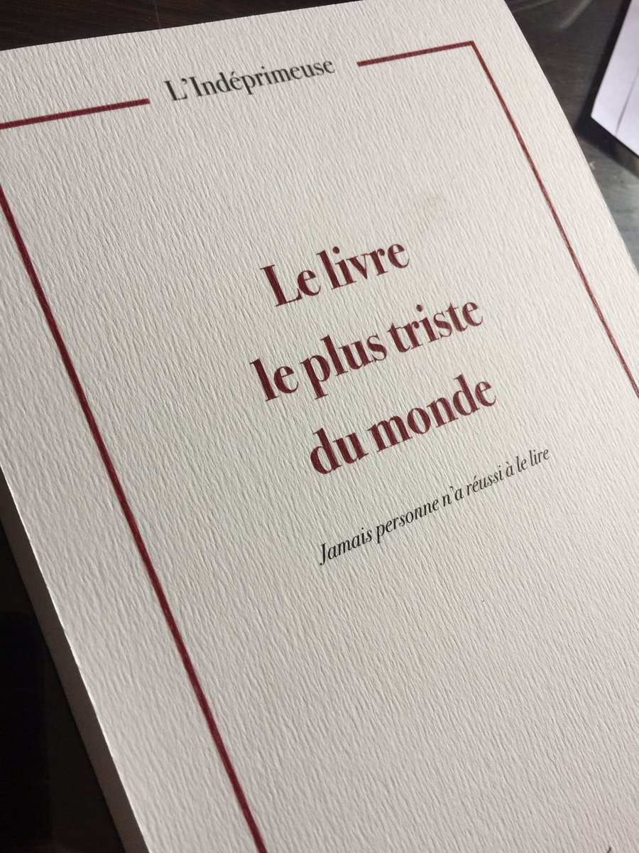 L'Indéprimeuse a Twitter: "LE LIVRE LE PLUS TRISTE DU MONDE La ...